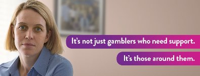It's not just gamblers who need support.  It's those around them.