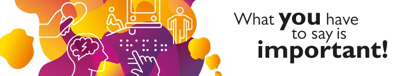 Artwork for the Disability Inclusion Bill has an orange and purple background. Within the artwork are white line drawings of people talking, a computer and Braille. The image is accompanied by the wording "What you have to say is important".