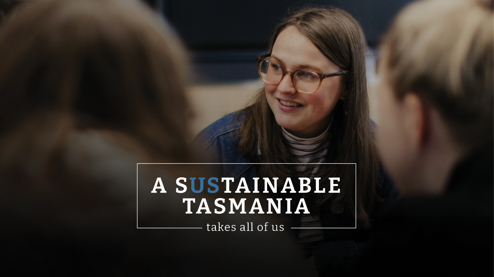 A Sustainable Tasmania - takes all of us